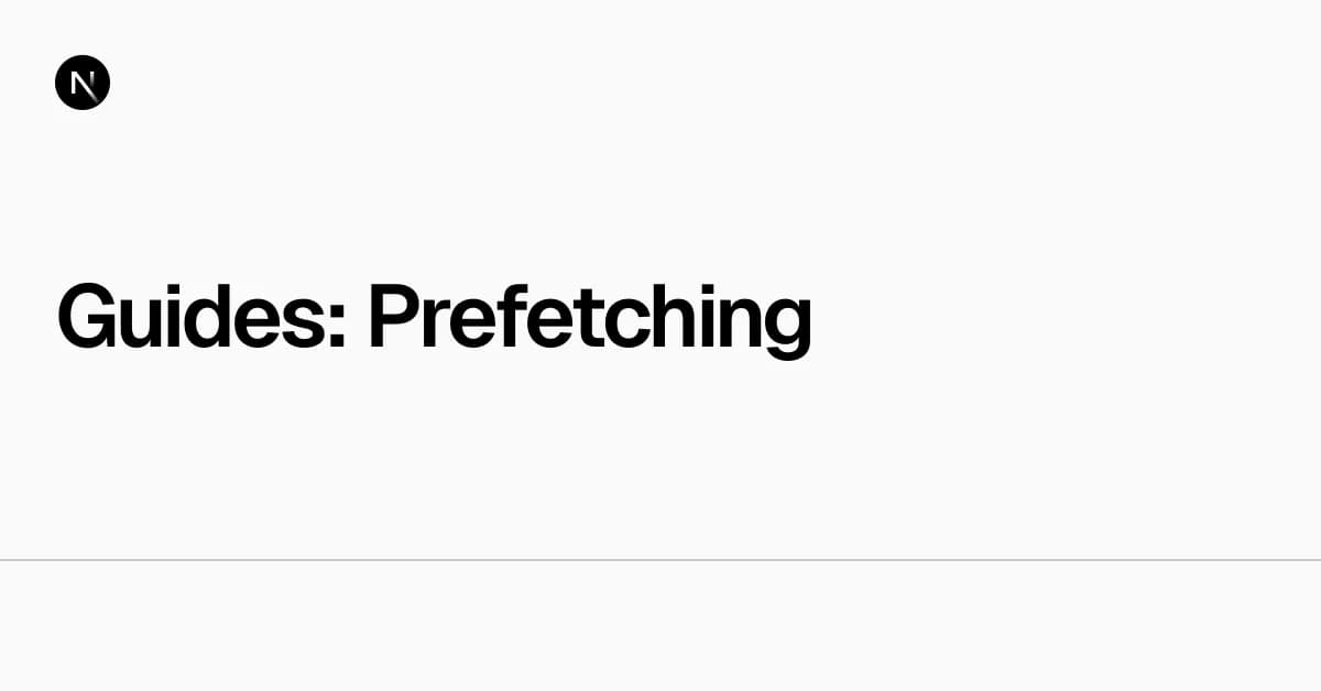 Next.js prefetching and navigation